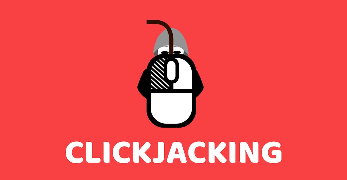 Clickjacking Attacks and Prevention